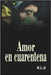 amor en cuarentena by Lopez, W. L. B.