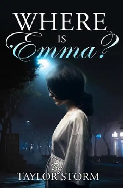 Where is Emma? by Taylor Storm