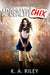 Apocalypchix by K. a. Riley