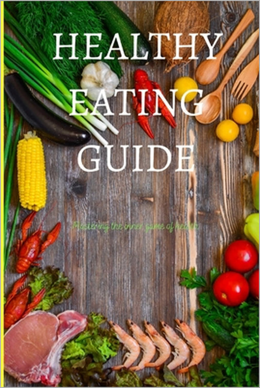 Healthy Eating Guide by A. Basit Tia