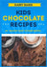 Kids Chocolate Recipes: 60+ Healthy Easy to make Breakfast and Dessert Chocolate Recipes for kids by Azillion Print