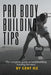 Pro bodybuilding tips: The complete guide to bodybuilding training for men by Cent Oz