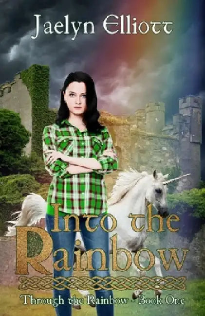 Into the Rainbow by Jaelyn Elliott