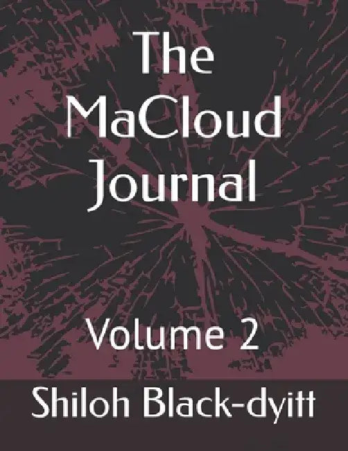 The MaCloud Journal: Volume 2 by Lance Gallent