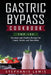 Gastric Bypass Cookbook: Top 100 Delicious and Healthy Recipes for Lunch, Salads, and Smoothies by Stephanie Lewis