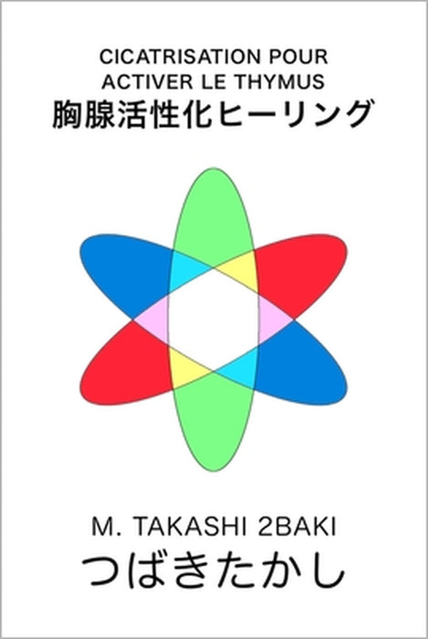 Cicatrisation pour activer le thymus by Takashi 2baki