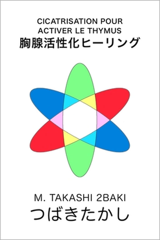 Cicatrisation pour activer le thymus by Takashi 2baki