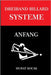 Dreiband Billard Systeme: Anfang by Kocak, Murat