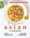 The Ultimate Asian Cookbook: Take a Culinary Trip Through Asia with These Interesting Asian Recipes! by Alicia T. White