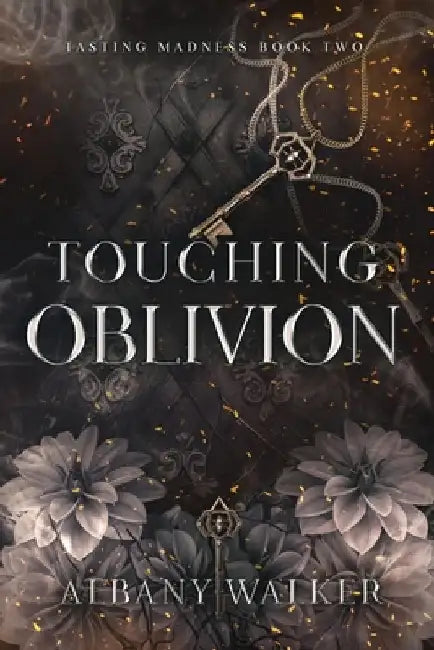 Touching Oblivion by Albany Walker
