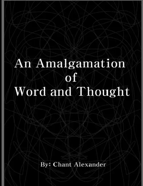 An Amalgamation of Word and Thought by Roy Scott Alexander, Aria Lee Alexander, Alea M. Rosenblatt