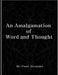 An Amalgamation of Word and Thought by Roy Scott Alexander, Aria Lee Alexander, Alea M. Rosenblatt