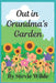 Out in Grandma's Garden by Stevie Wilde