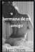 hermana de mi amigo by Levi Orion