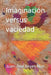 Imaginación versus vaciedad by Juan-José Reyes Ríos