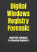 Digital Windows Registry Forensic by Issa Ngoie