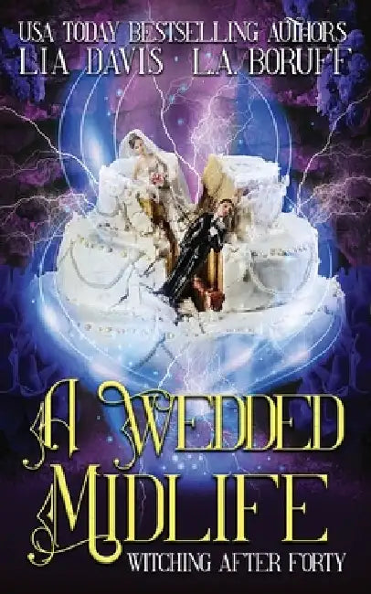 A Wedded Midlife: A Paranormal Women's Fiction Novel by L. a. Boruff