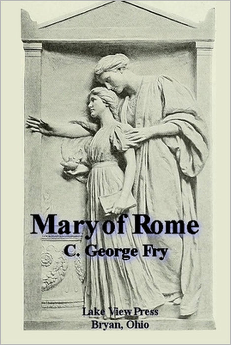 Mary of Rome by C. George Fry