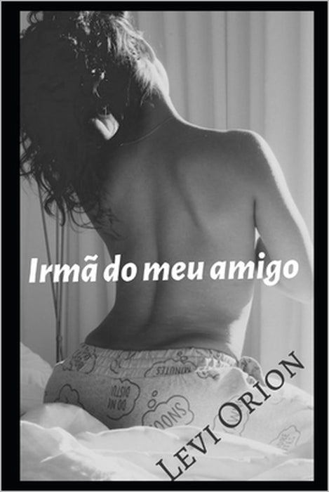 Irmã do meu amigo by Levi Orion