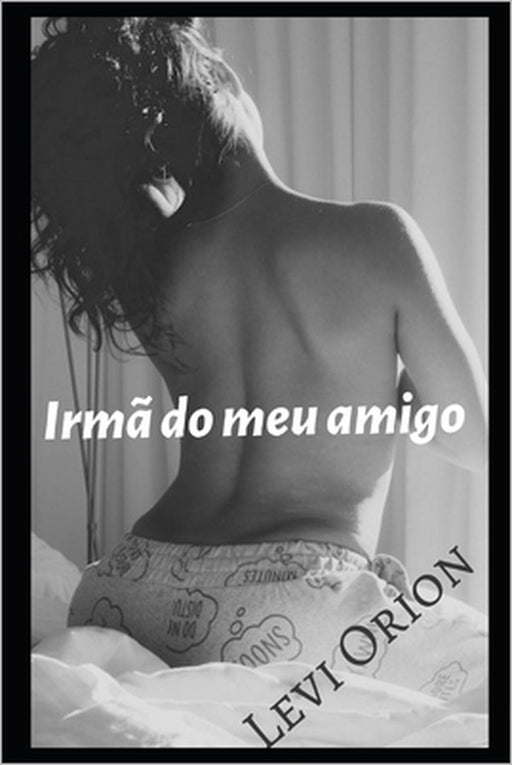 Irmã do meu amigo by Levi Orion