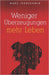 Weniger Überzeugungen, mehr Leben by Marc Isenschmid