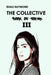 The Collective: Book of Poems III by Savage Writer, Khali Raymond