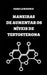 Maneiras de Aumentar OS Níveis de Testosterona: Guia Completo Sobre Testosterona by Herb Lawrence