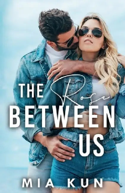 The Rose Between Us: Summer Soccer Romance by Mia Kun