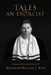 Tales From An Exorcist: From The Case Files of Reverend William J Bean by William J. Bean