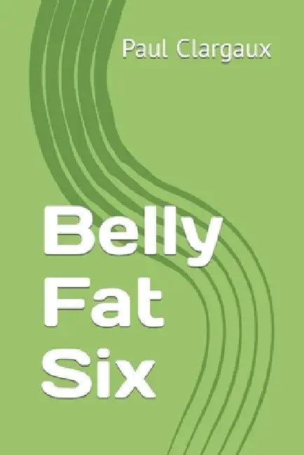 Belly Fat Six by Finlay Clargo