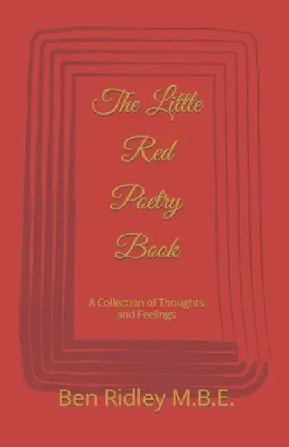 The Little Red Poetry Book: A Collection of Thoughts and Feelings by Ben Ridley