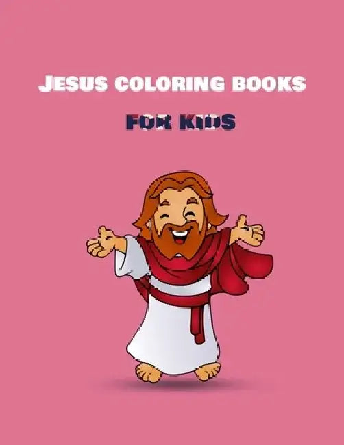 Jesus Coloring Books For Kids: Premium Coloring Pages and Story About Jesus (Kidd's Coloring Books) by Kyrillos Caesar
