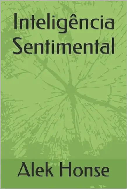 Inteligência Sentimental by Honse, Alek