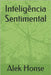 Inteligência Sentimental by Honse, Alek