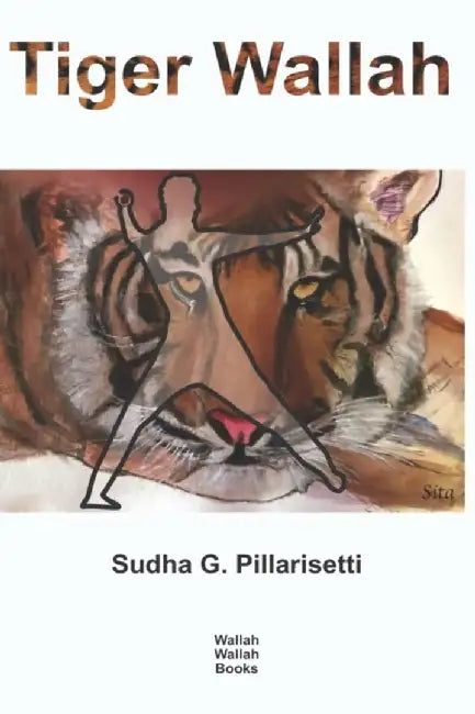 Tiger Wallah by Pillarisetti, Sudha G.