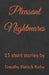 Pleasant Nightmares by Timothy Patrick Kirby