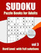 Sudoku Puzzles Hard Level: Sudokus puzzles books for adults With Full Solutions Vol 3 by Lotfi Publishing