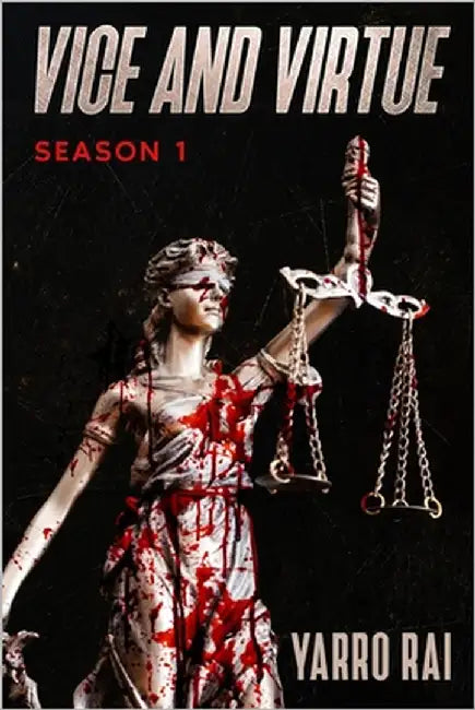 Vice and Virtue: Season 1 by Rai, Yarro