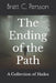 The Ending of the Path: A Collection of Haiku by Brett C. Persson