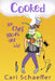 Cooked: The Chef Blows Her Lid by Cari Schaeffer