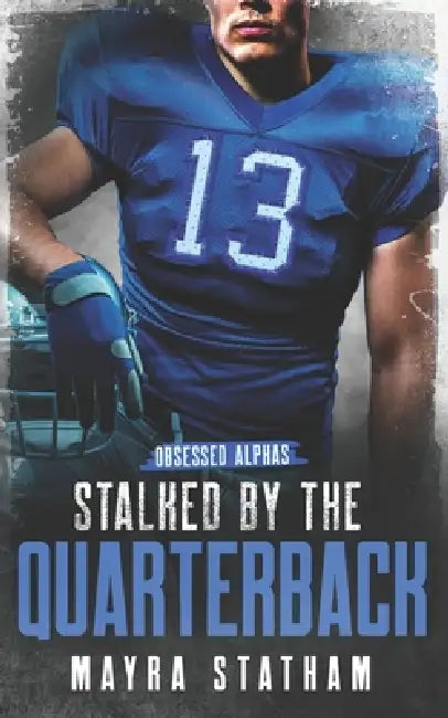 Stalked by the Quarterback by Julia Goda, Cormar Covers, Mayra Statham
