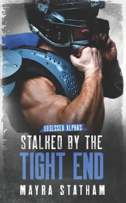 Stalked by the Tight End by Julia Goda, Cormar Covers, Mayra Statham