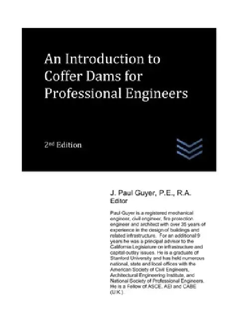 An Introduction to Coffer Dams for Professional Engineers by J. Paul Guyer