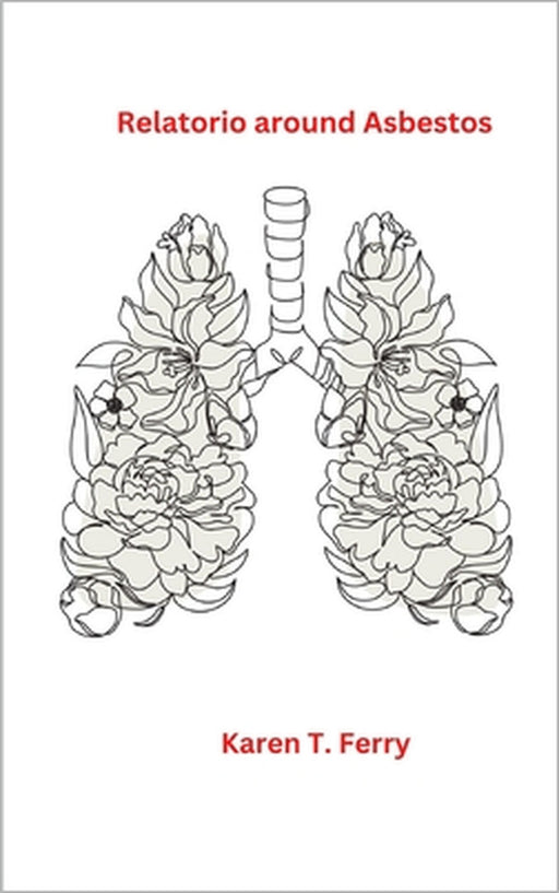 Relatorio around Asbestos by Karen T. Ferry