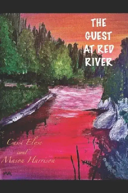 The Guest at Red River by Mason Harrison