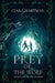 Prey of the Wolf: Two men, Two wolves, One heart. by Ciara Hartman