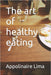 The art of healthy eating by Appolinaire Lima