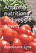 Amazing nutritional and veggie power by Appolinaire Lima