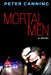 Mortal Men by Peter Canning