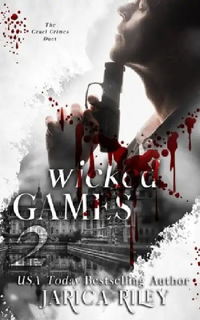 Wicked Games: A Why Choose Mafia Romance Duet by Jarica Riley